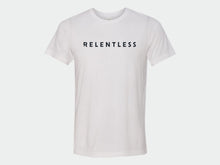 Load image into Gallery viewer, Relentless Tee

